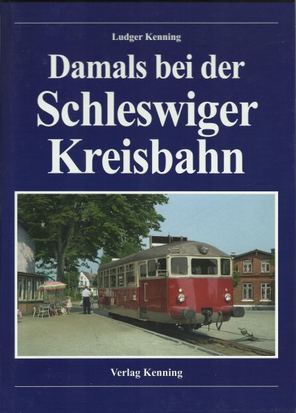 Buch Damals bei der Schleswiger Kreisbahn
