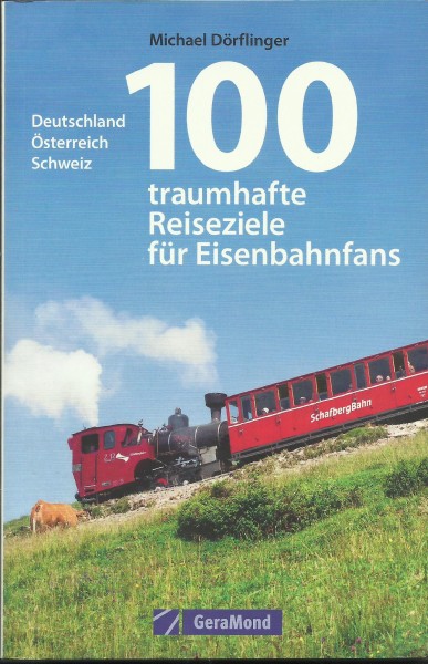 Buch 100 traumhafte Reiseziele für Eisenbahnfreunde