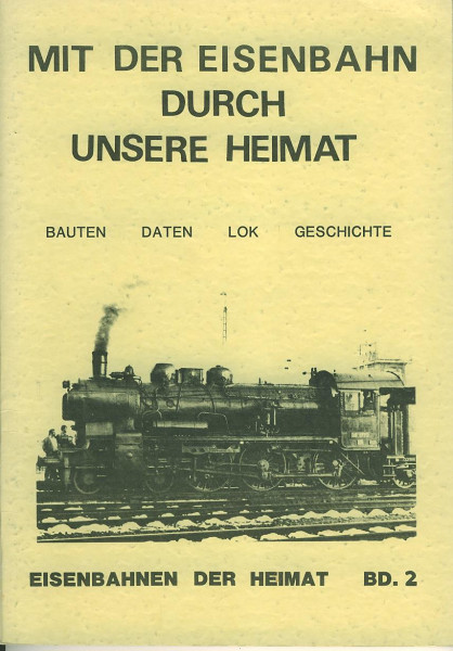 Buch Mit der Eisenbahn durch unsere Heimat - Band 2: Bahnstrecke Gießen-Altena