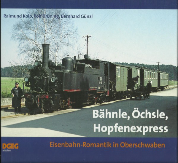 Buch Bähnle, Öchsle, Hopfenexpress - Eisenbahn-Romantik in Oberschwaben