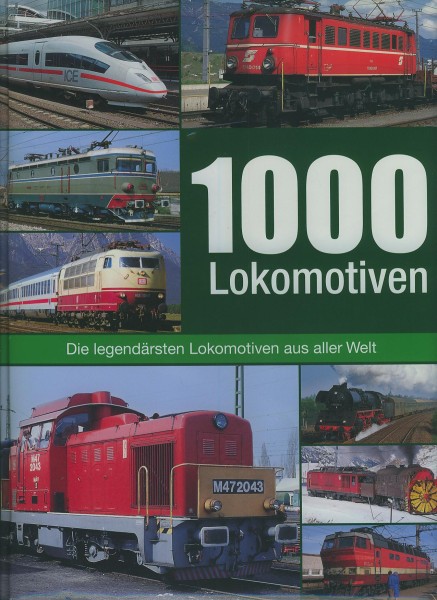Buch 1000 Lokomotiven - Die legendärsten Lokomotiven aus aller Welt