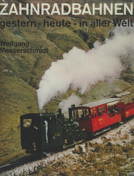 Buch Zahnradbahnen - gestern - heute - in aller Welt