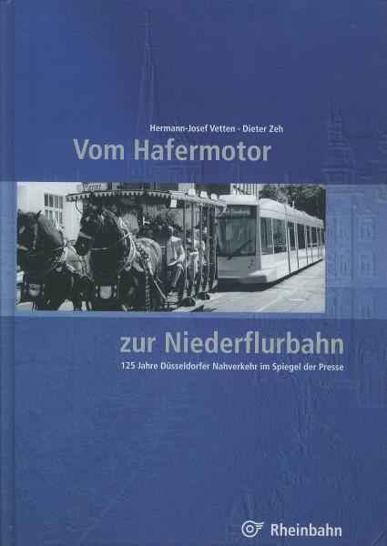 Buch Vom Hafermotor zur Niederflurbahn - 125 Jahre Düsseldorfer Nahverkehr