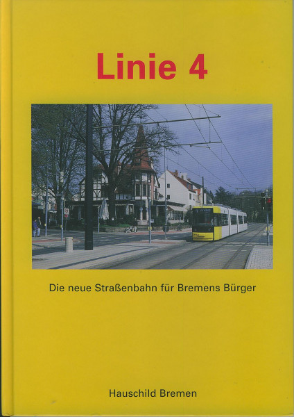 Buch Linie 4 - die neue Straßenbahn für Bremens Bürger