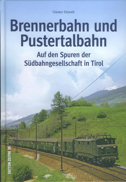 Buch Brennerbahn und Pustertalbahn - auf den Spuren der Südbahngesellschaft in Tirol