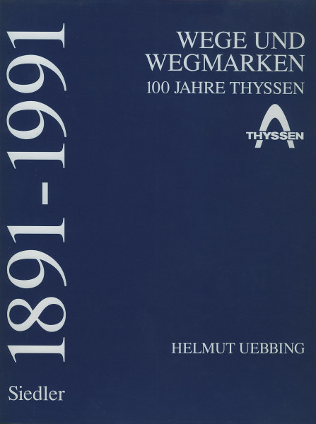 Buch Wege und Wegmarken - 100 Jahre Thyssen - 1891-1991