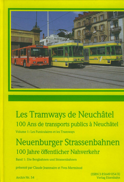 Buch Neuenburger Strassenbahn - Band 1: Die Bergbahnen und Strassenbahnen