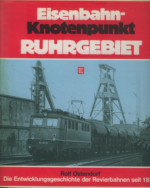 Buch Eisenbahn-Knotenpunk Ruhrgebiet - Die Entwicklungsgeschichte der Revierbahnen seit 1836