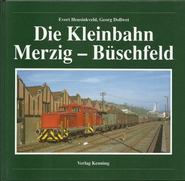 Buch Die Kleinbahn Merzig-Büschfeld