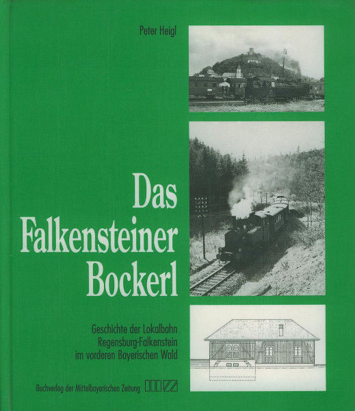 Buch Das Falkensteiner Bockerl - Lokalbahn Regensburg-Falkenstein