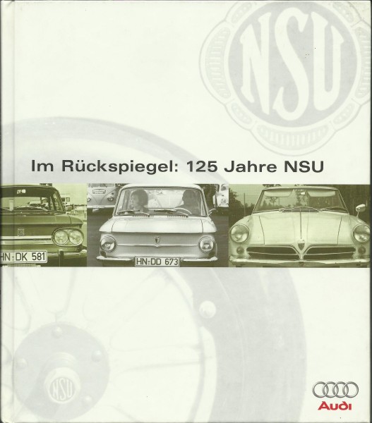 Buch Im Rückspiegel: 125 Jahre NSU