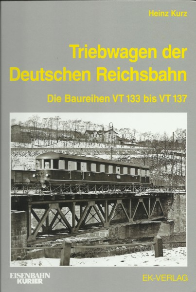 Buch Triebwagen der Deutschen Reichsbahn - Die Baureihen VT133 bis VT137