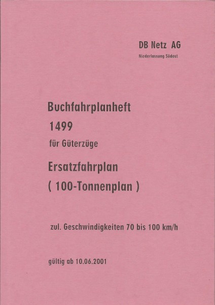 Heft 2001 Buchfahrplan Heft 1499 für Güterzüge - DB Netz AG - Niederlassung Südost