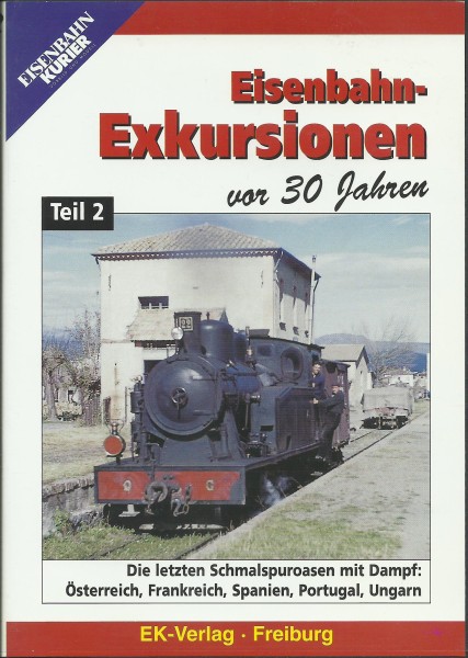 DVD: Eisenbahn-Exkursionen vor 30 Jahren Teil 2: Die letzten Schmalspuroasen