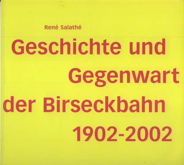 Buch Geschichte und Gegenwart der Birseckbahn 1902-2002
