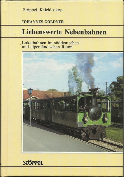 Buch Liebenswerte Nebenbahnen - Lokalbahnen im süddeutschen und