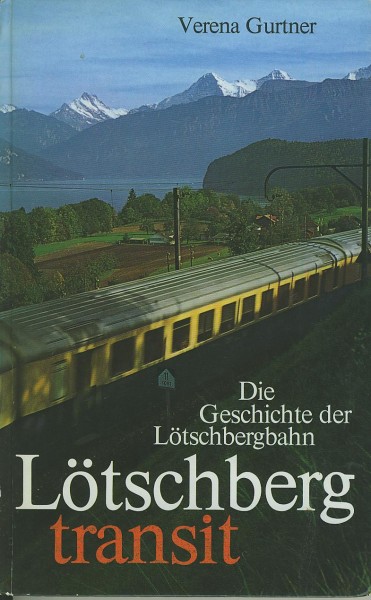 Buch Lötschberg transit - Die Geschichte der Lötschbergbahn