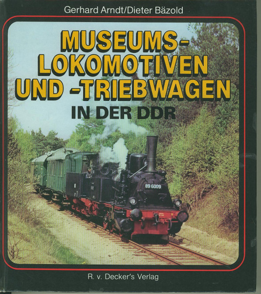 Buch Museumslokomotiven und -Triebwagen in der DDR