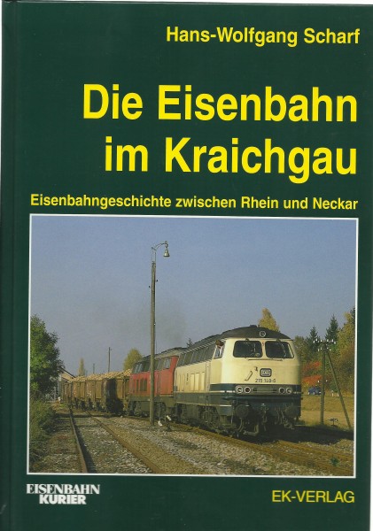 Buch Die Eisenbahn im Kraichgau - Eisenbahngeschichte zwischen Rhein und Neckar