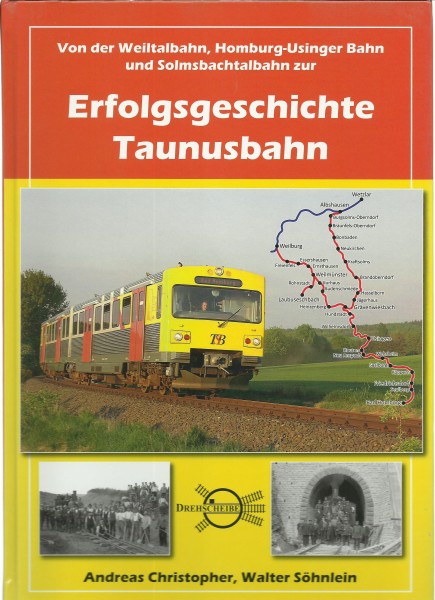 Buch Erfolgsgeschichte Taunusbahn - Von der Weiltalbahn, Homburg-Usinger