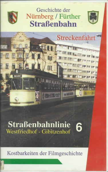 VHS: Nürnberg-Fürther-Straßenbahn - Linie Westfriedhof - Gibitzenhof