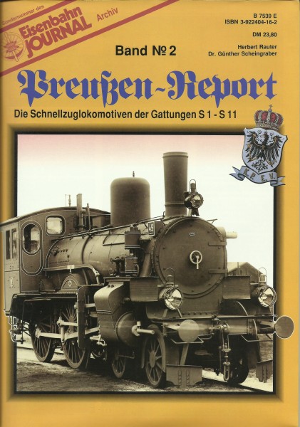 Heft Preußen-Report No. 2: Schnellzuglokomotiven Gattungen S1-S11