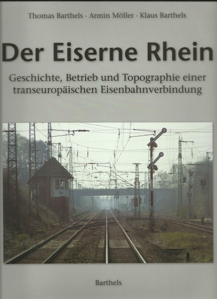 Buch Der Eiserne Rhein - Geschichte, Betrieb und Topographie
