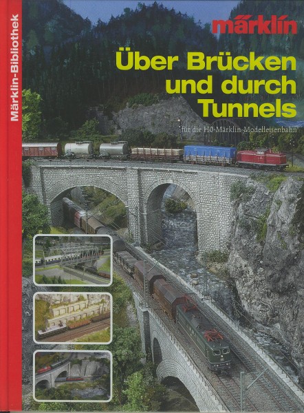 Buch Über Brücken und durch Tunnels - für die H0-Märklin-Modelleisenbahn