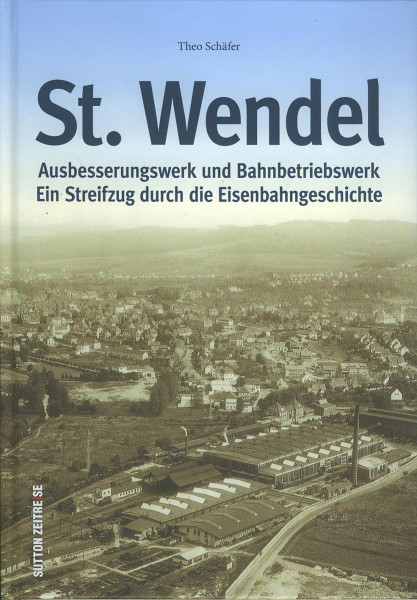 Buch St. Wendel - Ausbesserungswerk und Bahnbetriebswerk