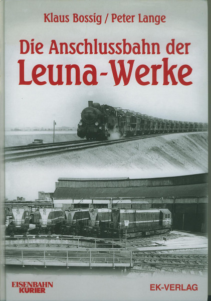 Buch Die Anschlussbahn der Leuna-Werke