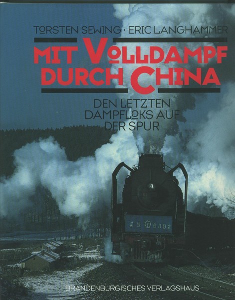 Buch Mit Volldampf durch China - Den letzten Dampfloks auf der Spur