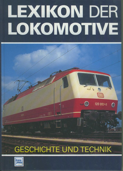 Buch Lexikon der Lokomotive Geschichte und Technik