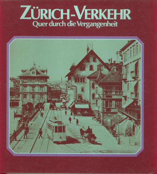 Kom: Zürich-Verkehr - Quer durch die Vergangenheit