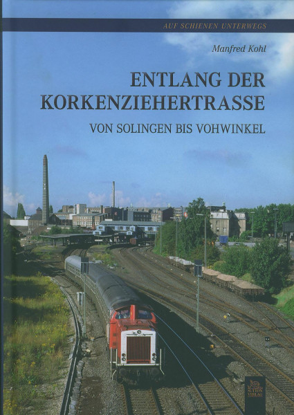 Buch Entlang der Korkenzieherstraße von Solingen bis Vohwinkel
