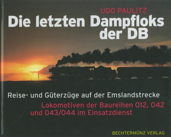Buch Die letzten Dampfloks der DB - Baureihen 012, 042 und 043/044