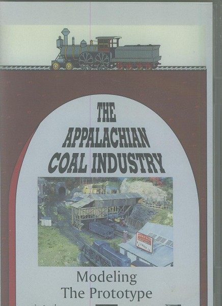 VHS: The Appalachian Coal Industry - Modeling the Prototype - Vol 4