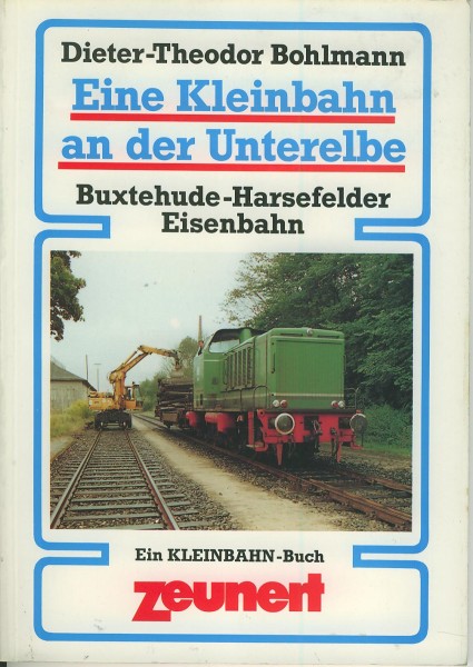 Buch Eine Kleinbahn an der Unterelbe - Buxtehude-Harsefelder Eisenbahn