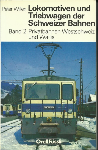 Buch Lokomotiven und Triebwagen der Schweiz Band 2: Privatbahnen Westschweiz und Wallis