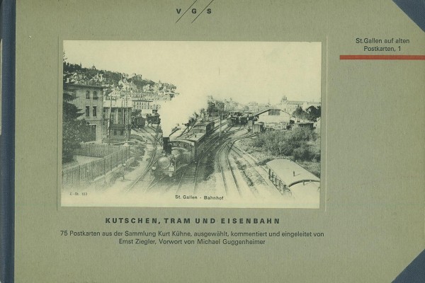 Buch Kutschen, Tram und Eisenbahn - St. Gallen auf alten Postkarten - Band 1