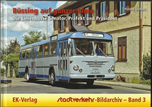 Buch Büssing auf ganzer Linie - Die Linienbusse Senator, Präfekt und Präsident
