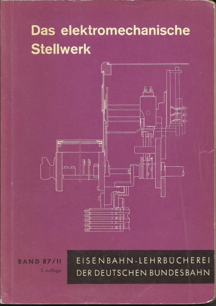 Buch Das elektromechanische Stellwerk - Eisenbahn-Lehrbücherei der DB Band: 87/2