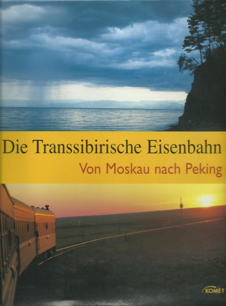 Buch Die Transsibirische Eisenbahn - Von Moskau nach Peking