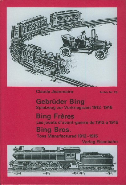 Buch Gebrüder Bing - 1912-1915 - Spielzeug zur Vorkriegszeit