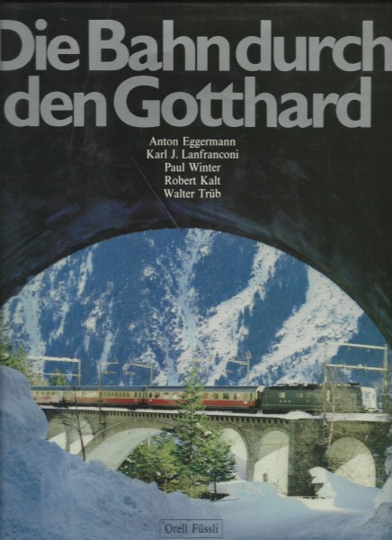 Buch Die Bahn durch den Gotthard