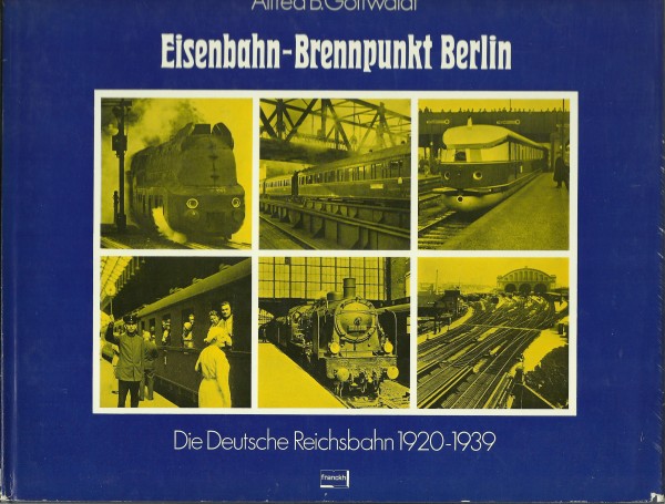 Buch Eisenbahn-Brennpunkt Berlin - Die Deutsche Reichsbahn 1920-1939