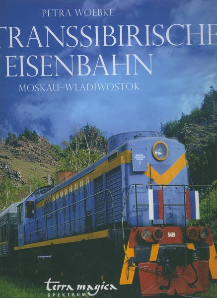 Buch Die Transsibirische Eisenbahn Moskau-Wladiwostok