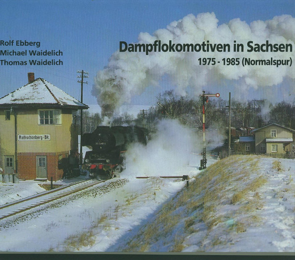 Buch Dampflokomotiven in Sachsen 1975-1985 (Normalspur)
