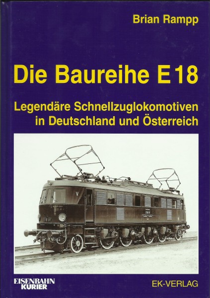 Buch Die Baureihe E18 - Legendäre Schnellzuglokomotiven in