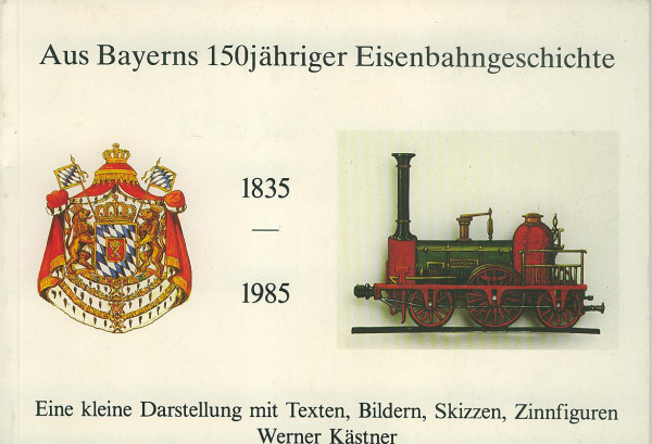 Buch Aus Bayerns 150-jähriger Eisenbahngeschichte {vom Autor signiert}