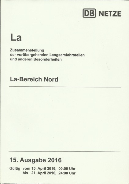 Heft 2016 - Zusammenstellung der Langsamfahrstellen - LA-Bereich Nord